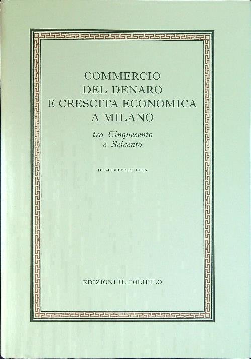 Commercio del denaro e crescita economica a Milano | Immagine Gallery 2
