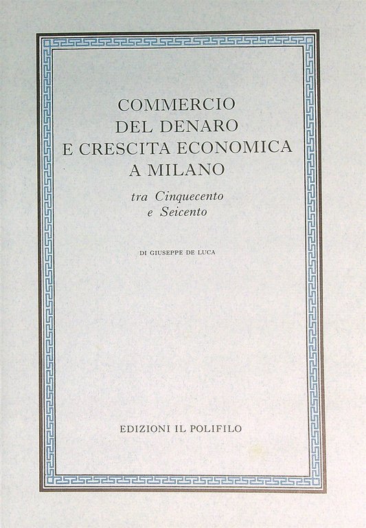 Commercio del denaro e crescita economica a Milano . | Immagine Gallery 2