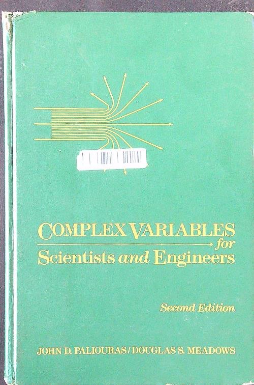 Complex Variables for Scientists and Engineers
