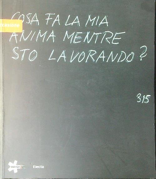 Cosa fa la mia anima mentre sto lavorando | Immagine principale