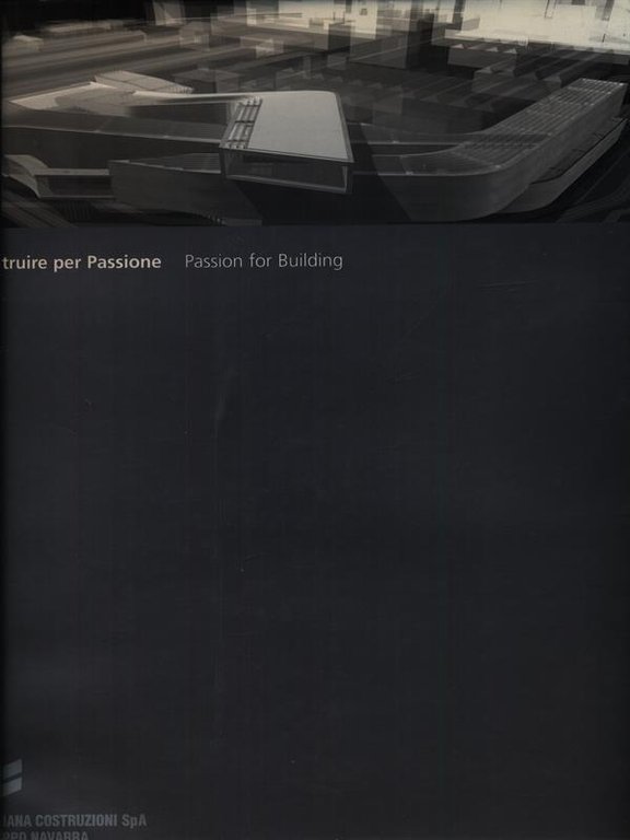 Costruire per passione - Passion for Building