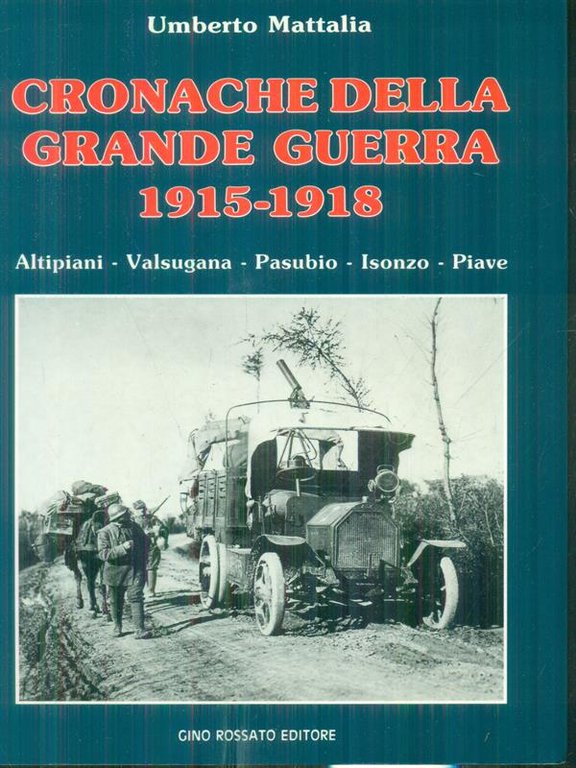 Cronache della Grande Guerra 1915-1918