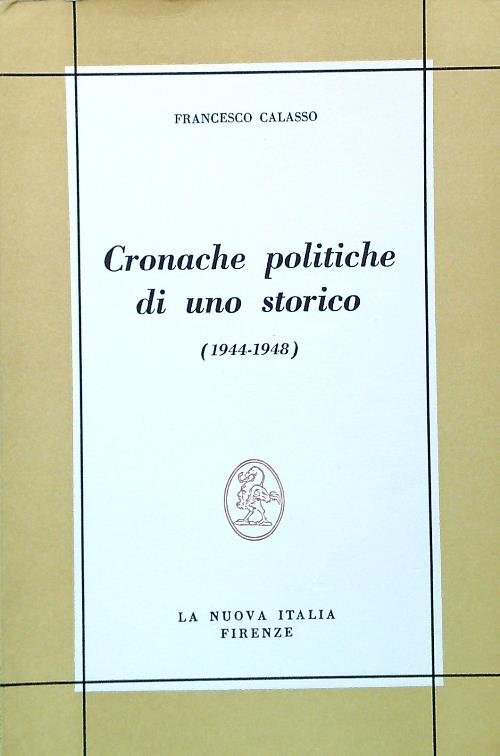Cronache politiche di uno storico (1944-1948)