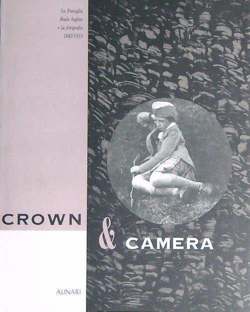 Crown e Camera. La Famiglia Reale Inglese e la fotografia …