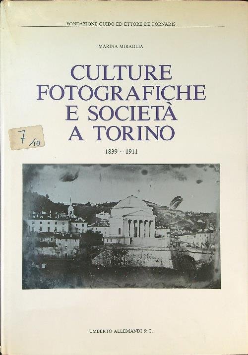 Culture fotografiche e societa' a Torino 1839-1911