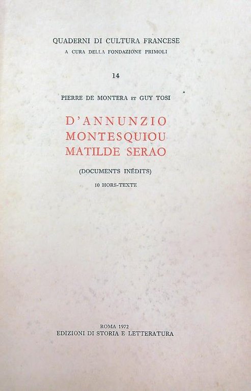 D'Annunzio, Montesquieu, Matilde Serao. Documents inedits