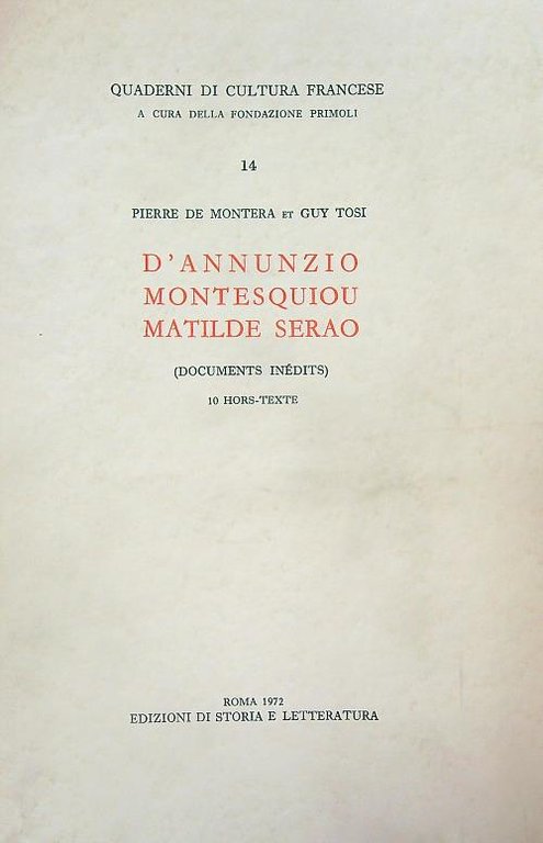 D'Annunzio, Montesquieu, Matilde Serao. Documents inedits