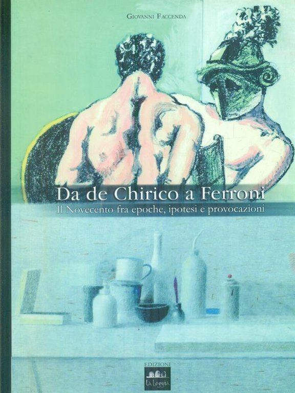 Da De Chirico a Ferroni