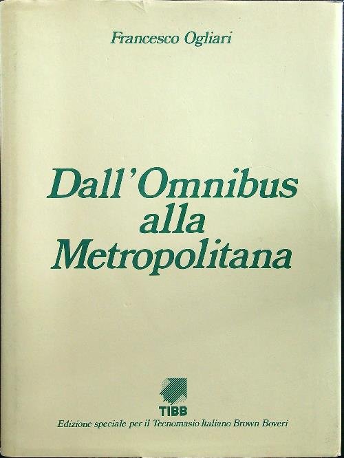 Dall'omnibus alla metropolitana.