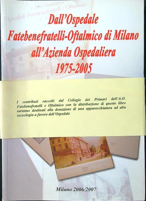 Dall'Ospedale Fatebenefratelli-Oftalmico di Milano all'Azienda Ospedaliera