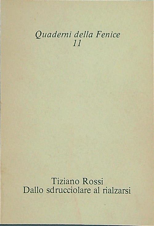 Dallo sdrucciolare al rialzarsi