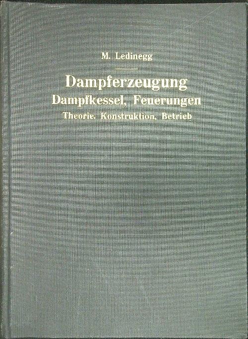 Dampferzeugung Dampfkessel, Feuerungen