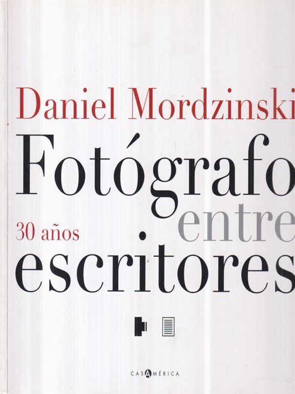 Daniel Mordzinski. Fotogrado entre escritores