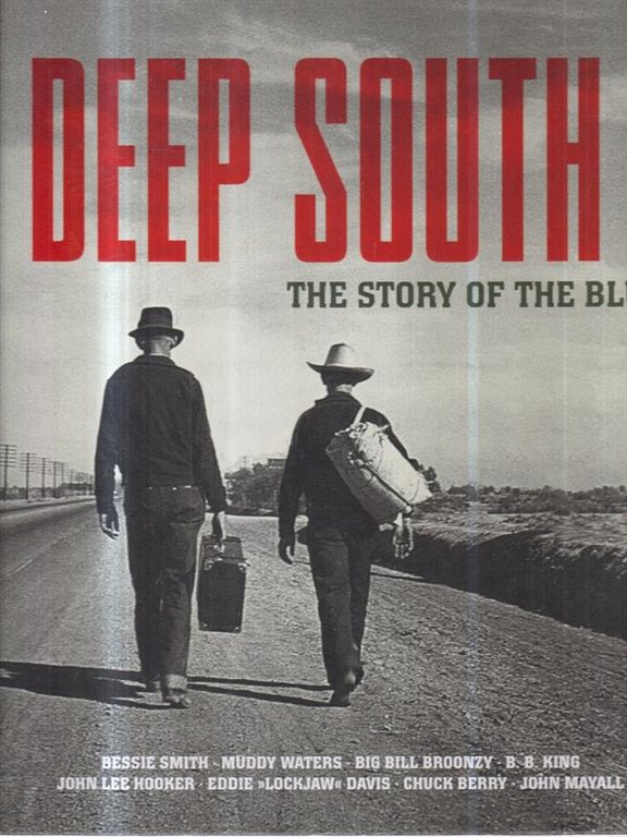 Deep South. The Story of the Blues. Con 4 CD-ROM