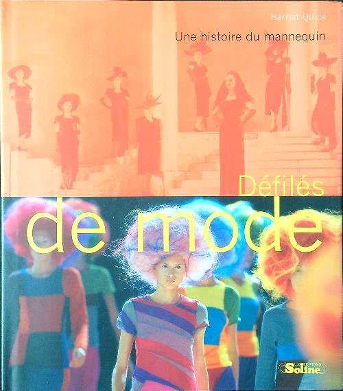 Defiles de mode. Une histoire du mannequin