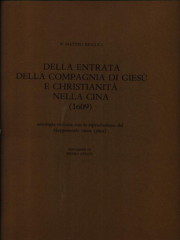 Della entrata della Compagnia di Giesu' e christianita' nella Cina …