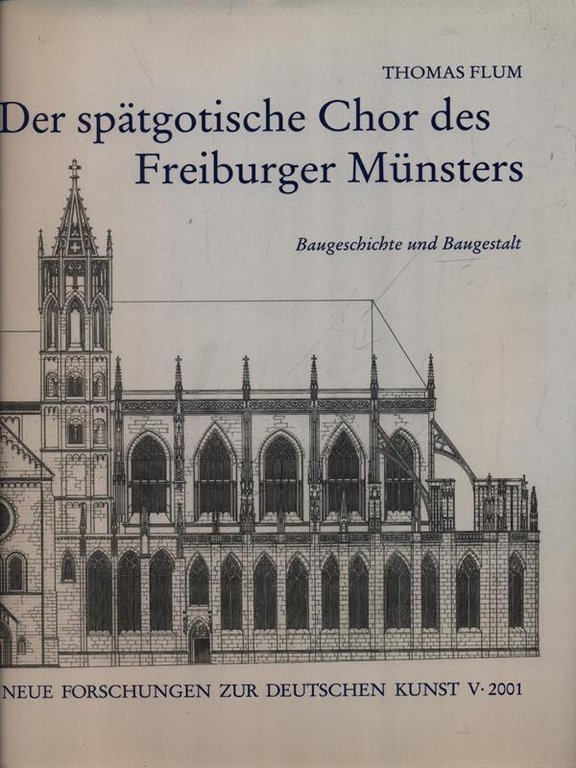 Der spatgotische chor des freiburger munsters