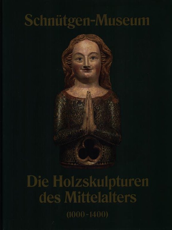 Die holzskupturen des mittelalters 1000-1400