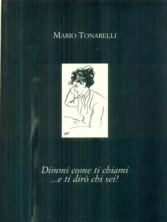 Dimmi come ti chiamo e ti diro' chi sei