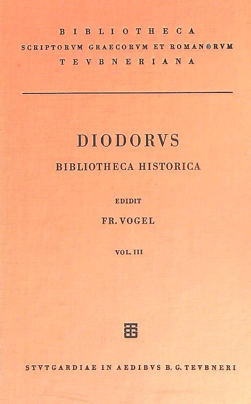 Diodorus. Bibliotheca Historica. Vol III