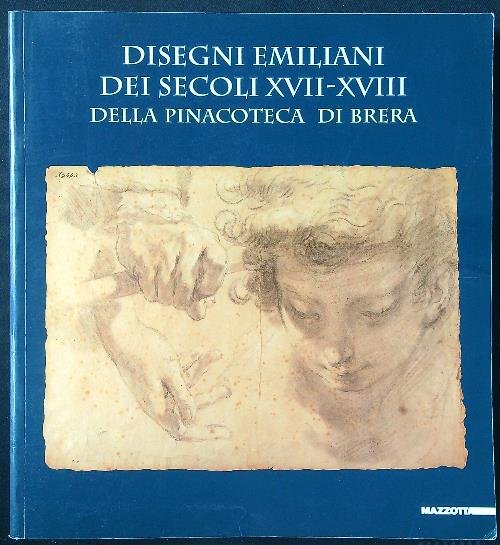 Disegni emiliani dei secoli XVII-XVIII della Pinacoteca di Brera