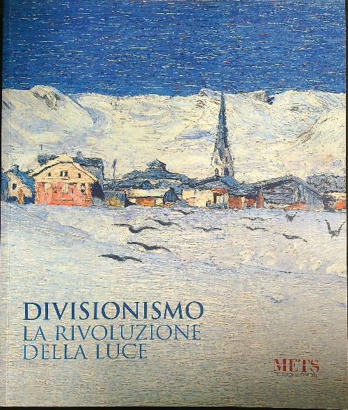 Divisionismo. La rivoluzione della luce