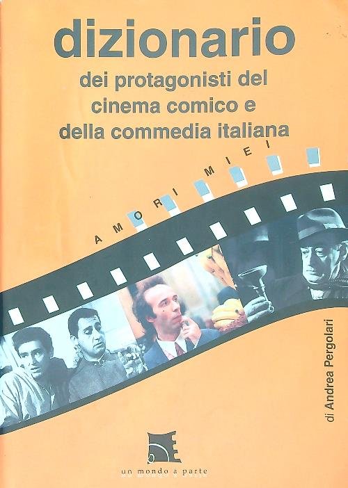 Dizionario dei protagonisti del cinema comico e della commedia italiana | Immagine Gallery 2