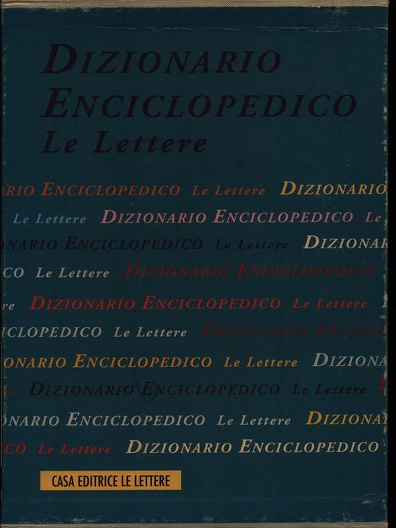 Dizionario enciclopedico. Le lettere. 4 Voll.