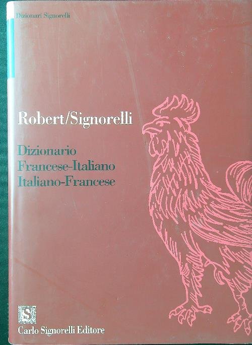 Dizionario Robert-Signorelli francese-italiano, italiano-francese