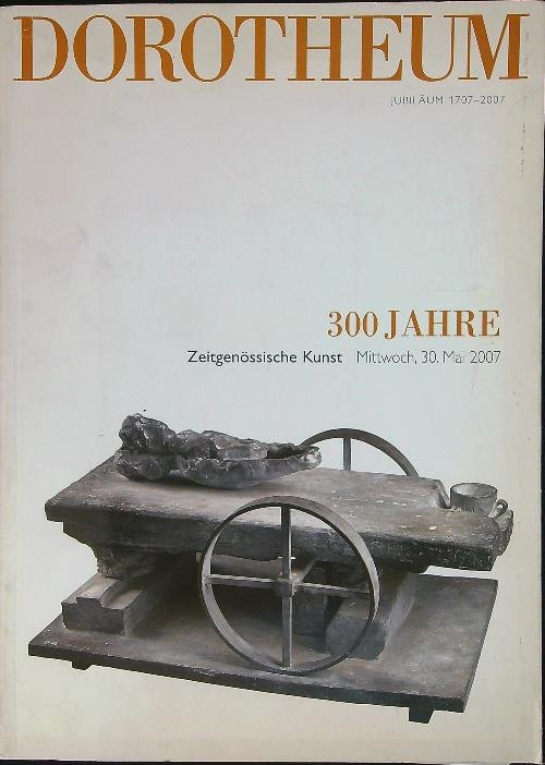 Dorotheum Jubilaum 1707 - 2007