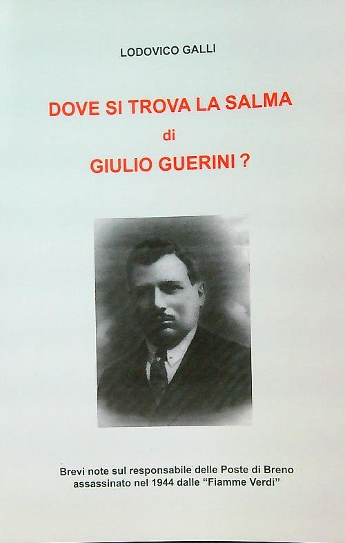 Dove si trova la salma di Giulio Guerini ?