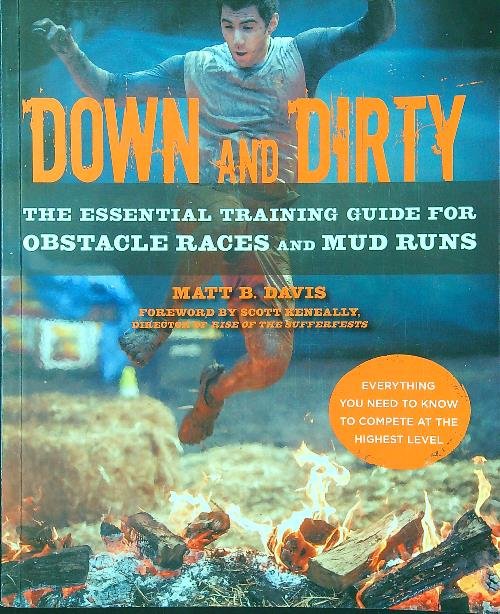 Down and Dirty: The Essential Training Guide for Obstacle Races … | Immagine principale