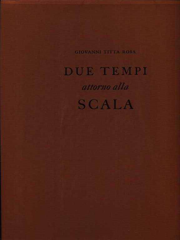 Due tempi attorno alla Scala