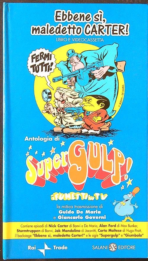 Ebbene si, maledetto Carter. Supergulp! I fumetti in tv. Con …