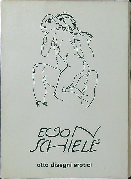 Egon Schiele. Otto disegni erotici