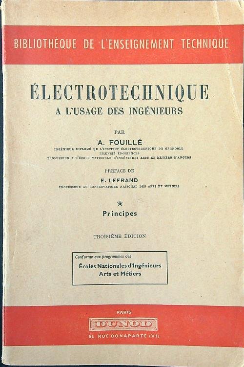 Electrotechnique a l'usage des ingenieurs