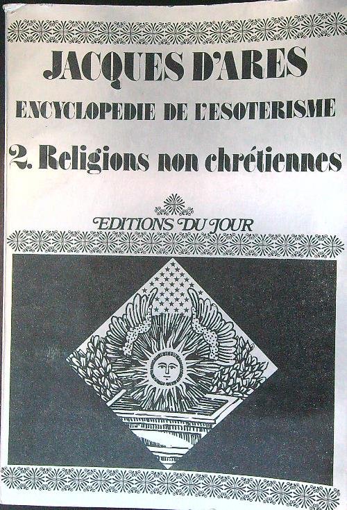 Encyclopedie de l'esoterisme 2 religions non chetiennes