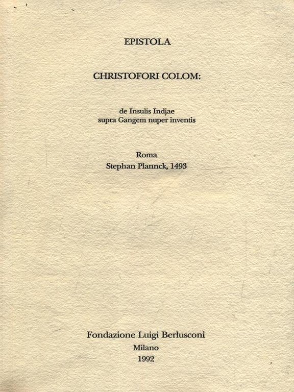 Epistola Christofori Colom. De insulis Indiae supra Gangem nuper Inventis. …