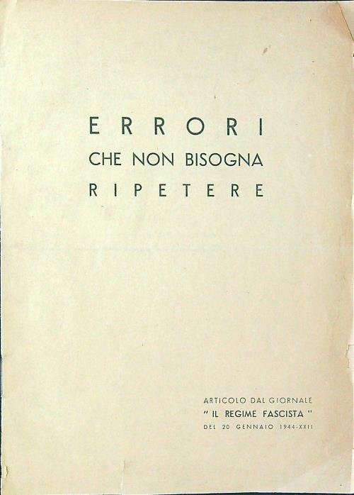 Errori che non bisogna ripetere. Articolo estratto da Il Regime …