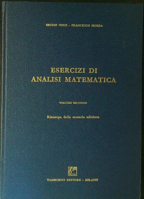 Esercizi di analisi matematica Vol II