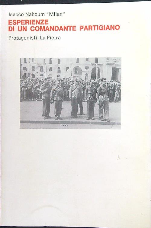 Esperienze di un comandante Partigiano