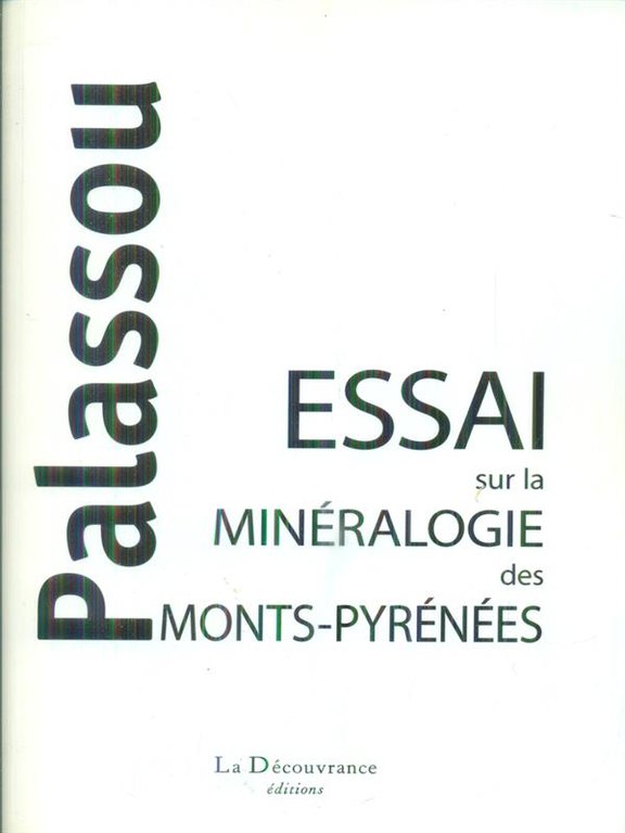Essai sur la mineralogie des Monts-Pyrenees