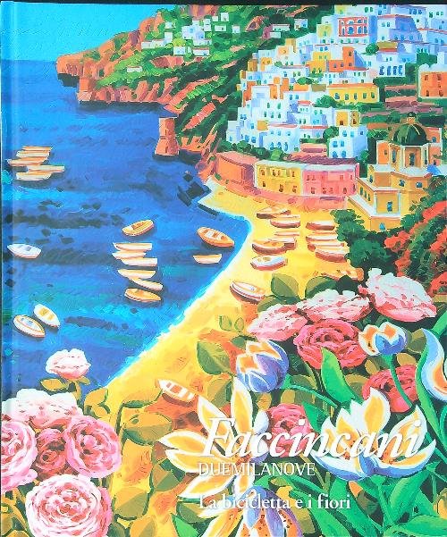 Faccincani Duemilanove La bicicletta e i fiori