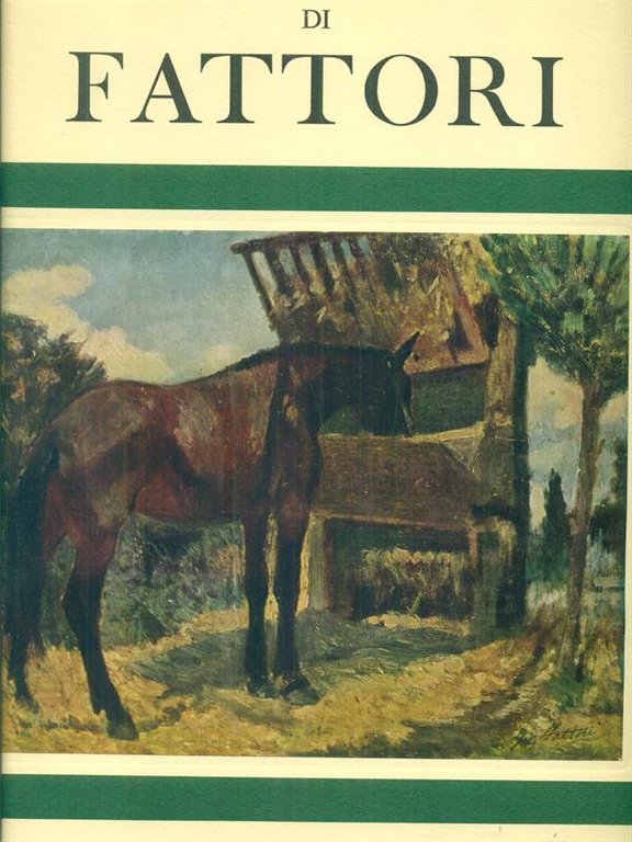 Fattori. La lezione pittorica. Prima edizione
