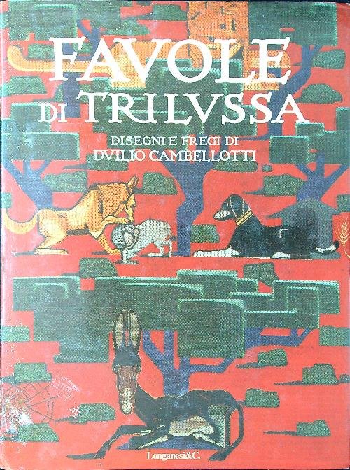 Favole di Trilussa. Disegni e fregi di Duilio Cambellotti