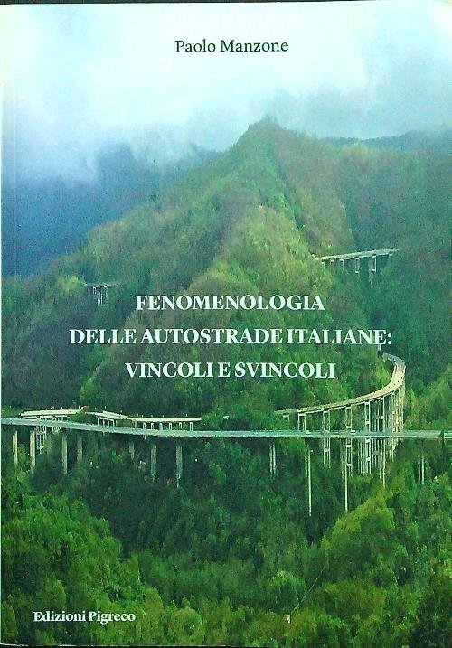 Fenomenologia delle autostrade italiane: vincoli e svincoli