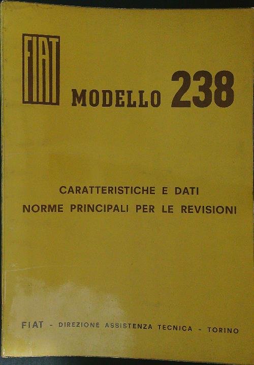 Fiat modello 238: caratteristiche e dati, norme principali per le …
