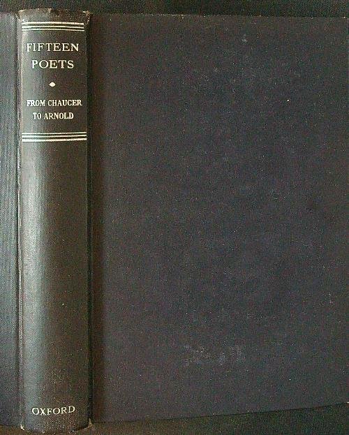 Fifteen Poets. From Chaucer to Arnold