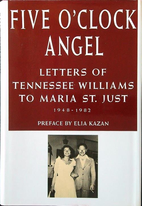 Five O'Clock Angel: Letters of Tennessee Williams to Maria St. …
