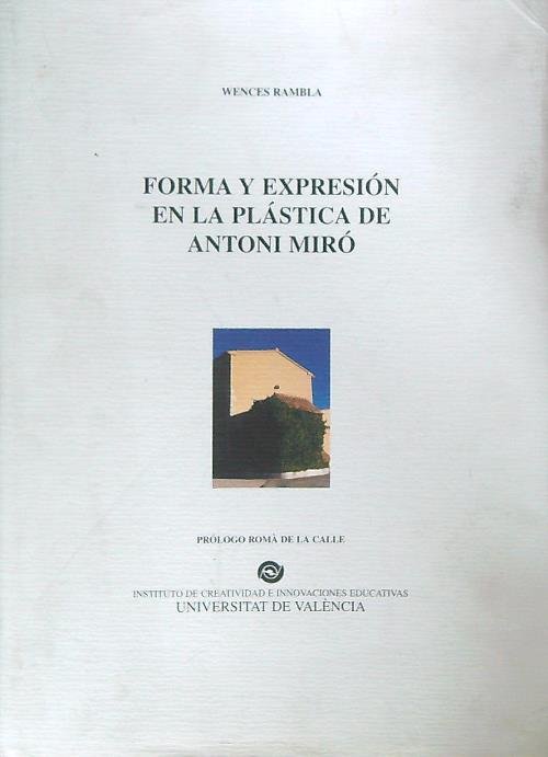 Forma y expresion en la plastica de Antoni Miro'